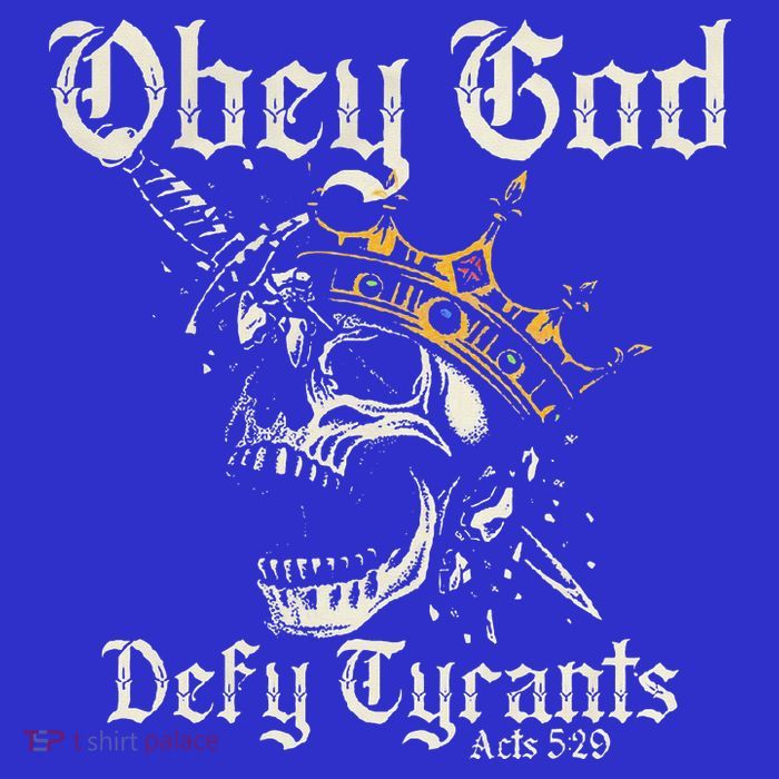 Obey God Defy Tyrants Skull Tall T-Shirt