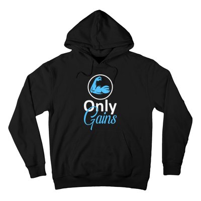 Only Gains Funny Gym Fitness Workout Bodybuilding Lifting Hoodie