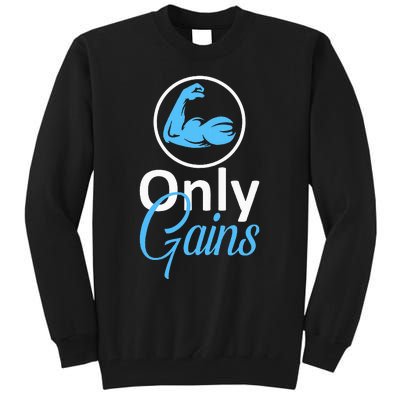 Only Gains Funny Gym Fitness Workout Bodybuilding Lifting Tall Sweatshirt