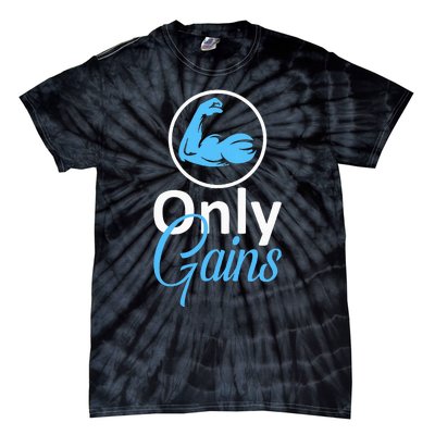 Only Gains Funny Gym Fitness Workout Bodybuilding Lifting Tie-Dye T-Shirt