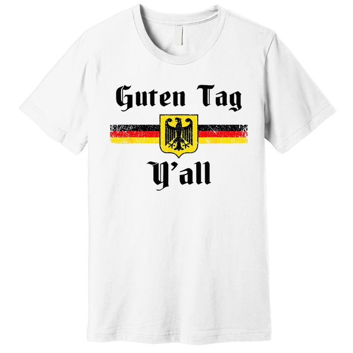 Oktoberfest German Flag Eagle Prost Guten Tag YAll Fun Idea Premium T-Shirt