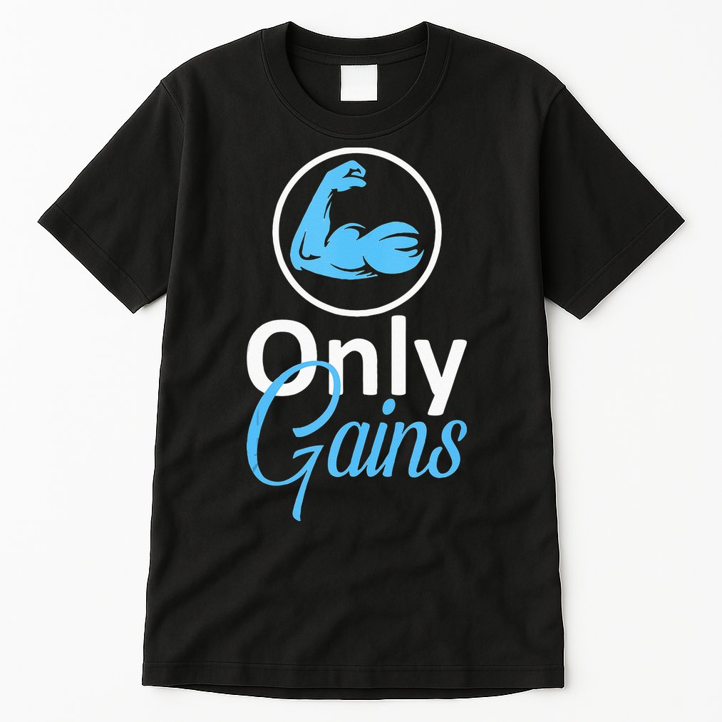 Only Gains Funny Gym Fitness Workout Parody Tall T-Shirt