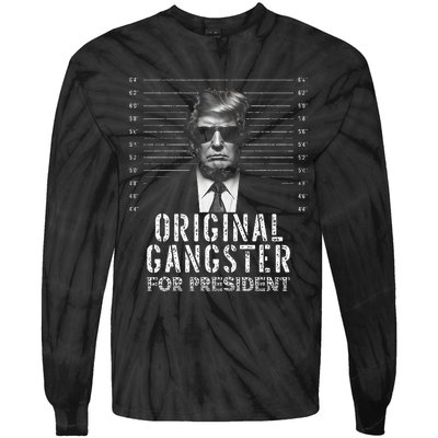 Original Gangster For President Donald Trump Mugshot Tie-Dye Long Sleeve Shirt