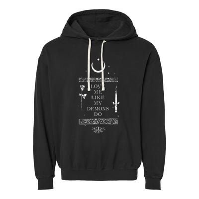 Occult Gothic Grunge Love Me Like My Demons Do Witch Moon Garment-Dyed Fleece Hoodie