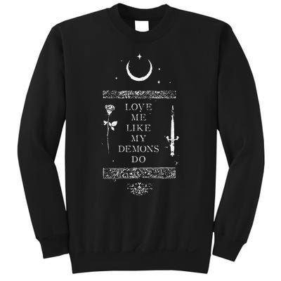 Occult Gothic Grunge Love Me Like My Demons Do Witch Moon Sweatshirt