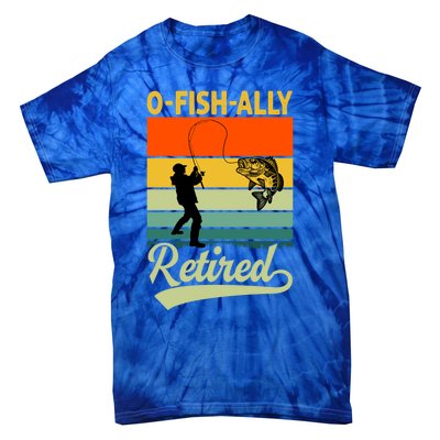 Ofunny Giftfishfunny Giftally Retired Funny Fishing Retirement Vintage Cool Gift Tie-Dye T-Shirt