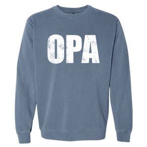 Opa Ger Grandfather FatherS Day Gift Grandpa Opa Gift Garment-Dyed Sweatshirt