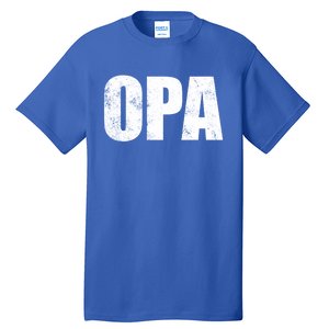 Opa Ger Grandfather FatherS Day Gift Grandpa Opa Gift Tall T-Shirt