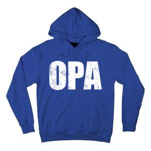 Opa Ger Grandfather FatherS Day Gift Grandpa Opa Gift Tall Hoodie