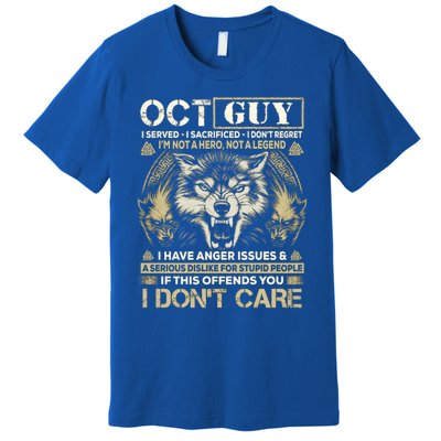 October Guy I Served I Sacrificed I Don't Regret Gift Premium T-Shirt