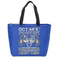 October Guy I Served I Sacrificed I Don't Regret Gift Zip Tote Bag