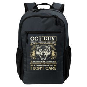 October Guy I Served I Sacrificed I Don't Regret Gift Daily Commute Backpack