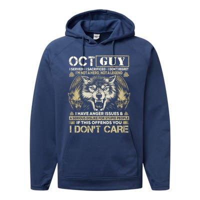 October Guy I Served I Sacrificed I Don't Regret Gift Performance Fleece Hoodie