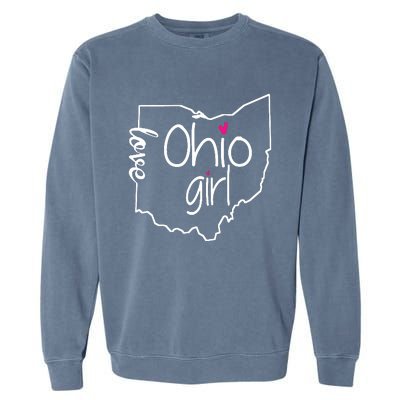 Ohio Girl I Love Ohio Home Garment-Dyed Sweatshirt