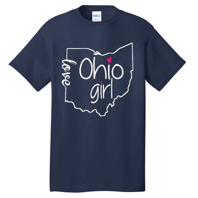 Ohio Girl I Love Ohio Home Tall T-Shirt