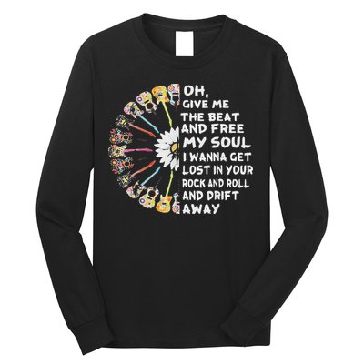 Oh Give Me The Beat And Free My Soul Hippie Love Long Sleeve Shirt
