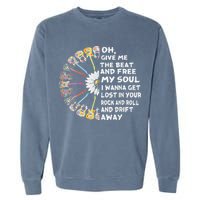 Oh Give Me The Beat And Free My Soul Hippie Love Garment-Dyed Sweatshirt
