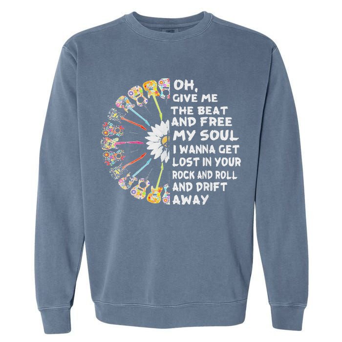 Oh Give Me The Beat And Free My Soul Hippie Love Garment-Dyed Sweatshirt