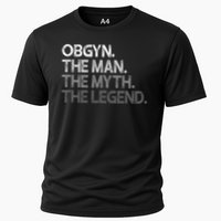 Obgyn Gynecologist Ob Gyn Man The Myth Legend Gift Cooling Performance Crew T-Shirt