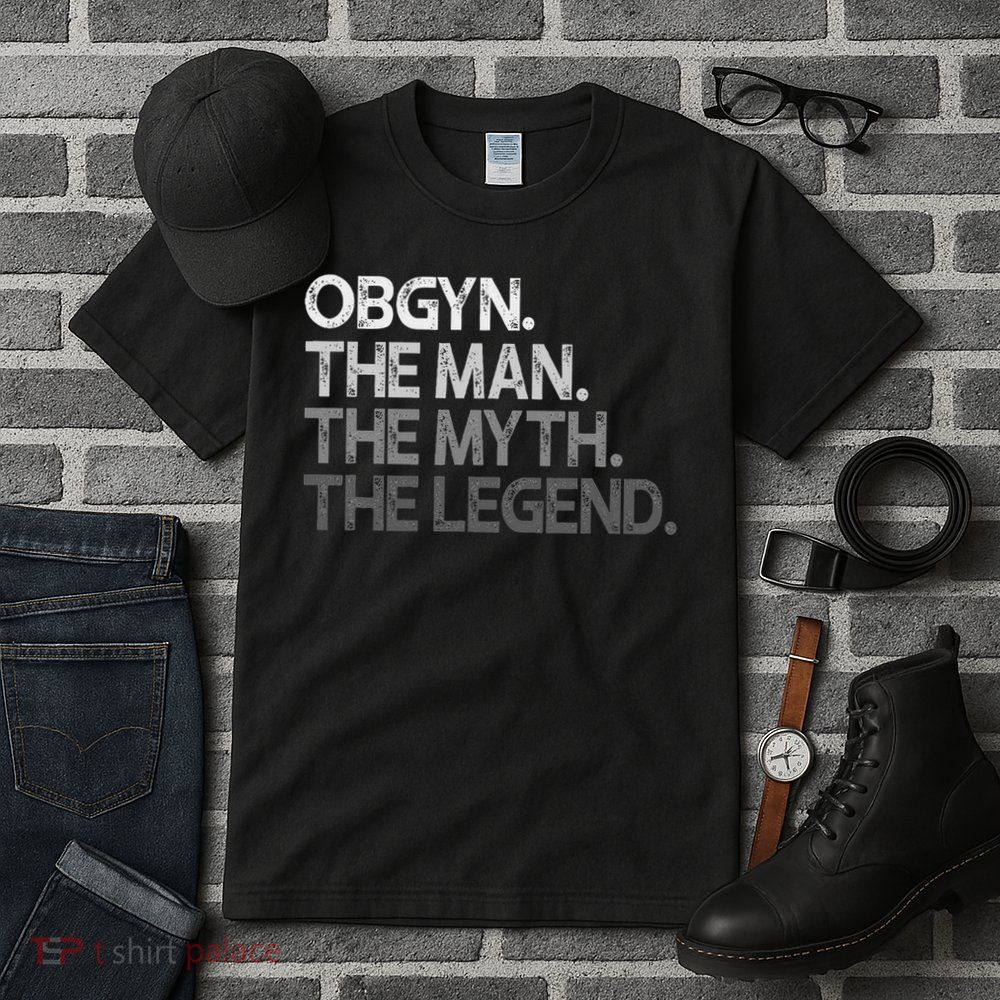 Obgyn Gynecologist Ob Gyn Man The Myth Legend Gift Tall T-Shirt