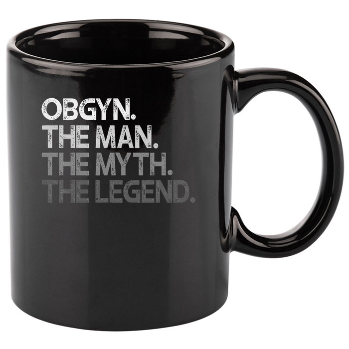 Obgyn Gynecologist Ob Gyn Man The Myth Legend Gift 11oz C Handle Ceramic Mug