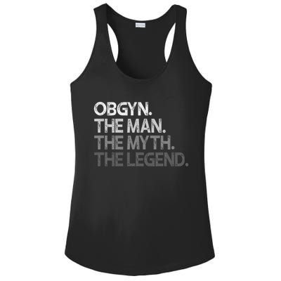 Obgyn Gynecologist Ob Gyn Man The Myth Legend Gift Ladies PosiCharge Competitor Racerback Tank