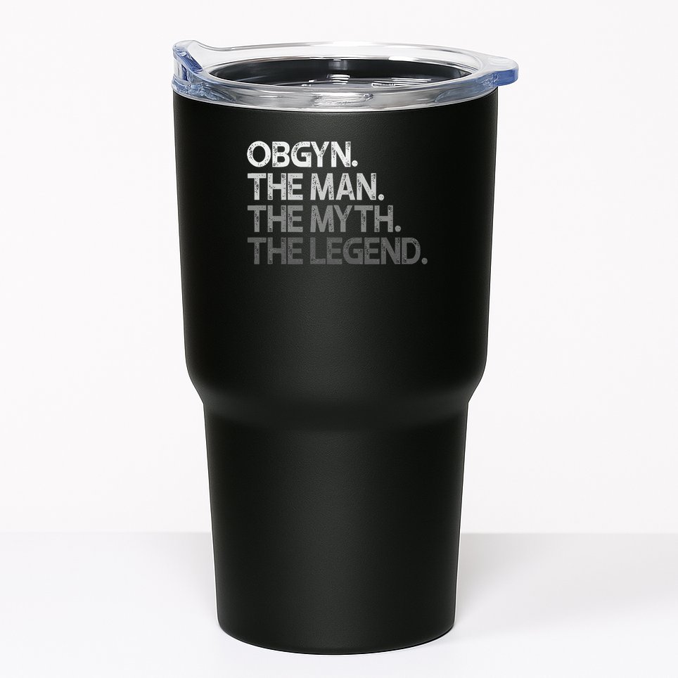 Obgyn Gynecologist Ob Gyn Man The Myth Legend Gift Tumbler