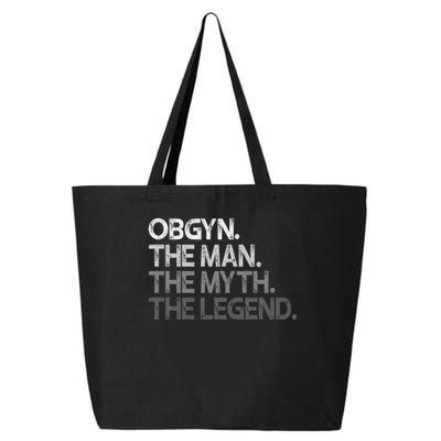 Obgyn Gynecologist Ob Gyn Man The Myth Legend Gift 25L Jumbo Tote