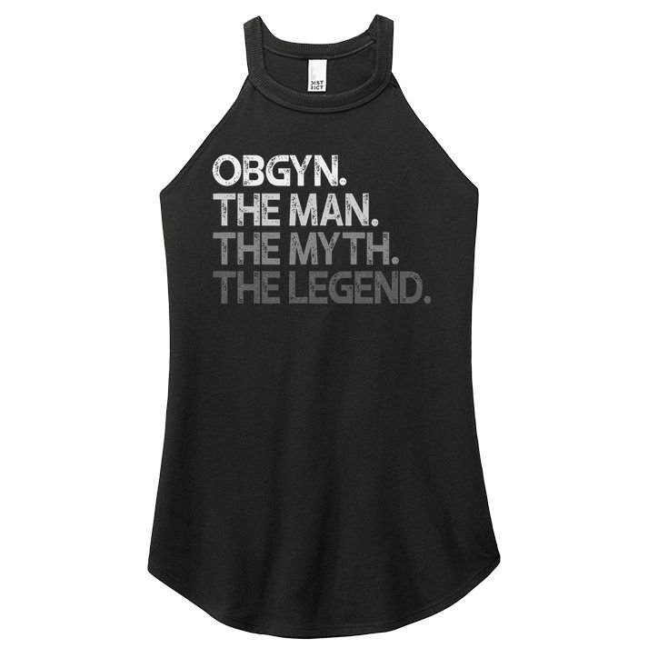 Obgyn Gynecologist Ob Gyn Man The Myth Legend Gift Women's Perfect Tri Rocker Tank