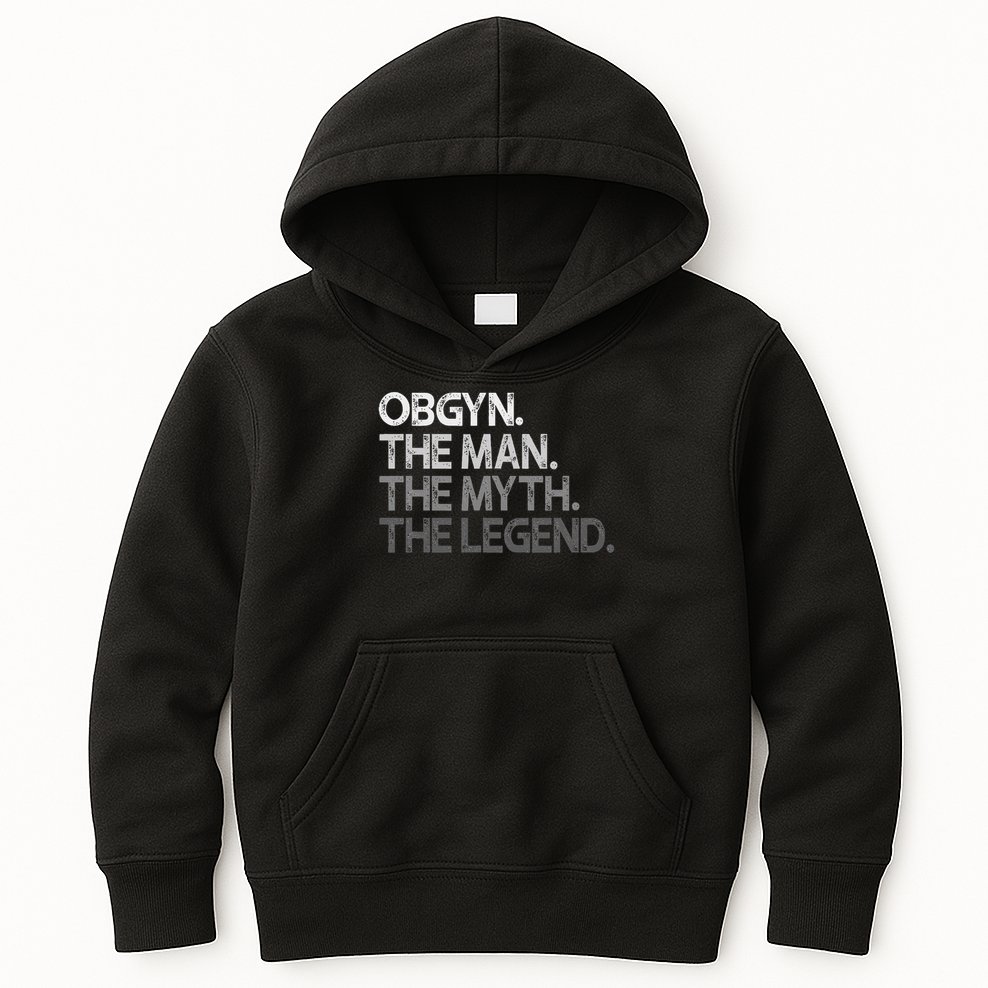 Obgyn Gynecologist Ob Gyn Man The Myth Legend Gift Kids Hoodie