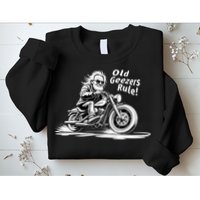 Old Geezers Rule! Sweatshirt
