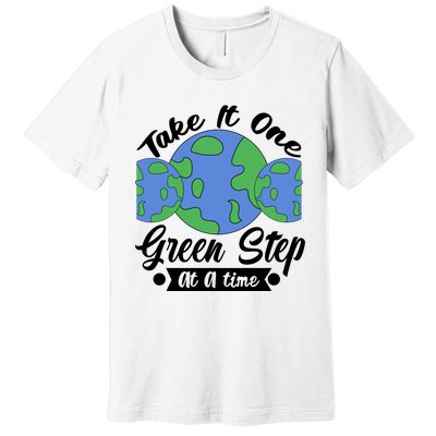 One Green Step At A Time Premium T-Shirt