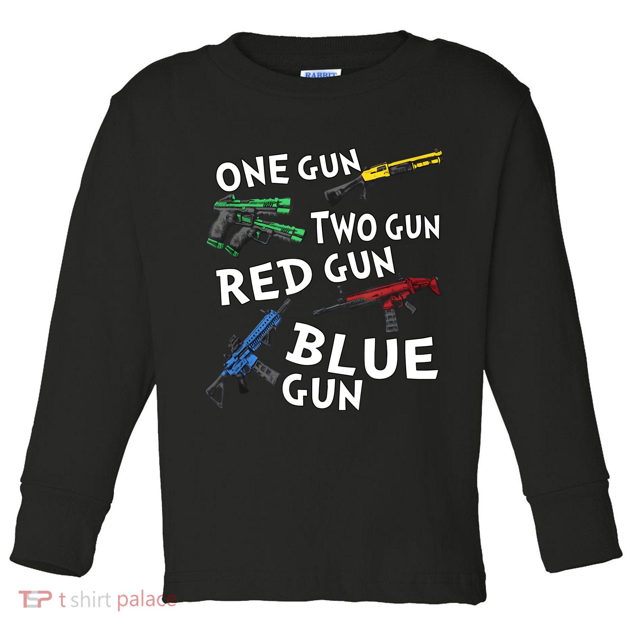 One Gun Two Gun Red Gun Blue Gun Toddler Long Sleeve Shirt