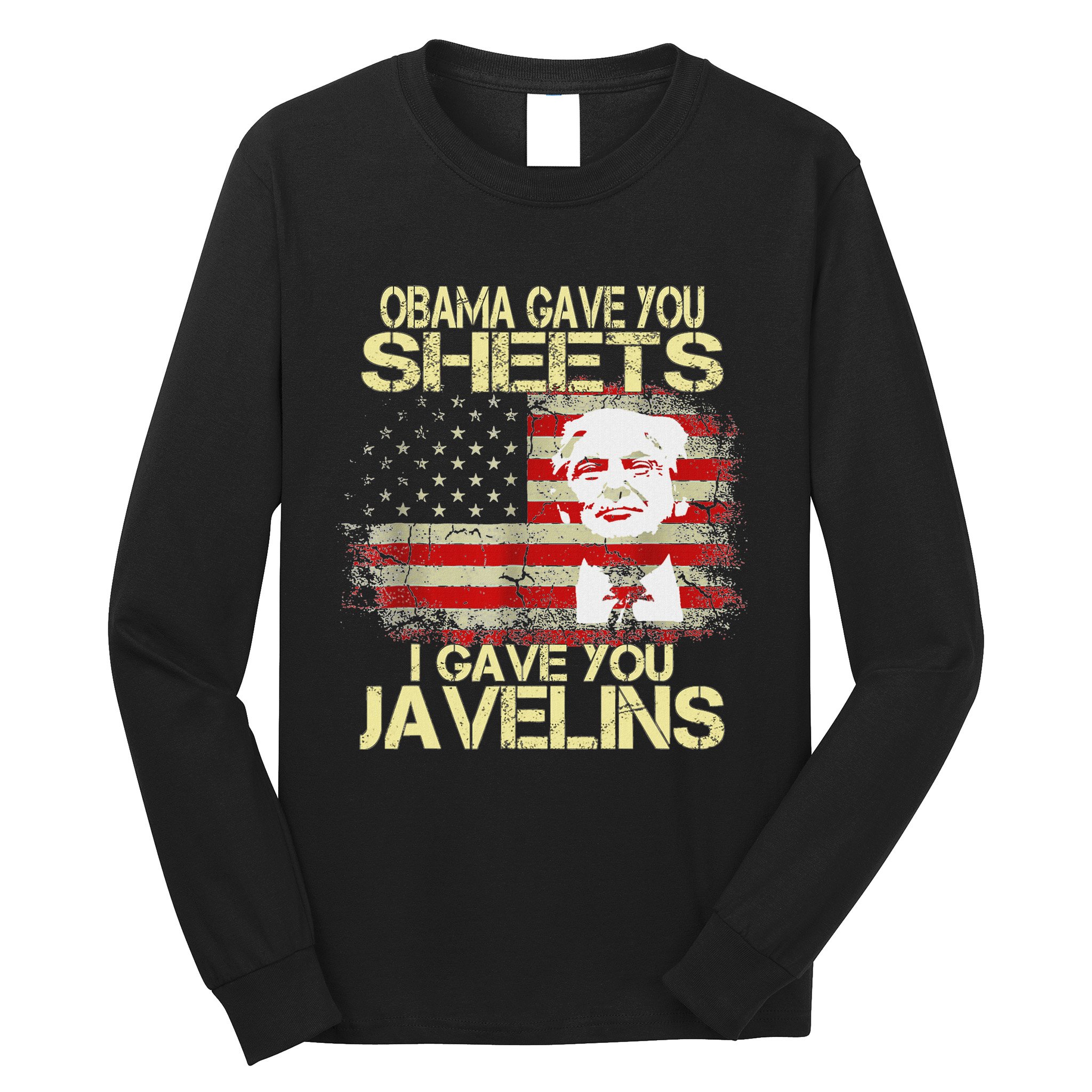 Obama Gave You Sheet I Gave You Javelins Trump Zelensky Long Sleeve Shirt