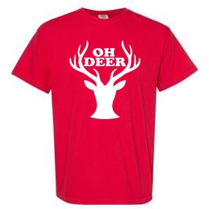 Oh Deer Funny Christmas Garment-Dyed Heavyweight T-Shirt