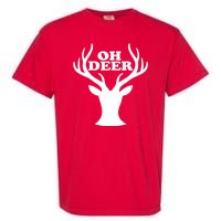 Oh Deer Funny Christmas Garment-Dyed Heavyweight T-Shirt