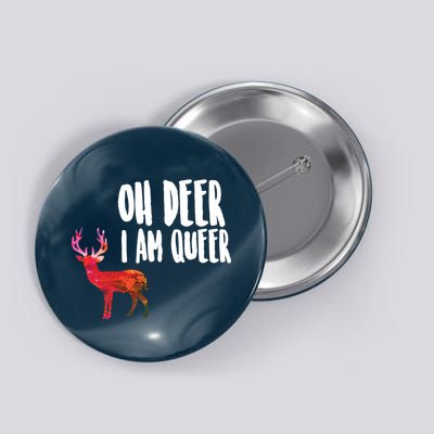 Oh Deer I'm A Queer Button