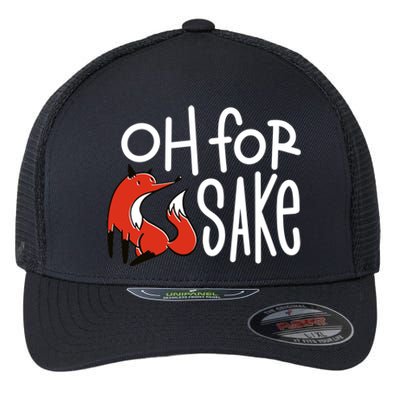 Oh For Fox Sake Flexfit Unipanel Trucker Cap