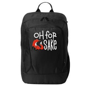 Oh For Fox Sake City Backpack