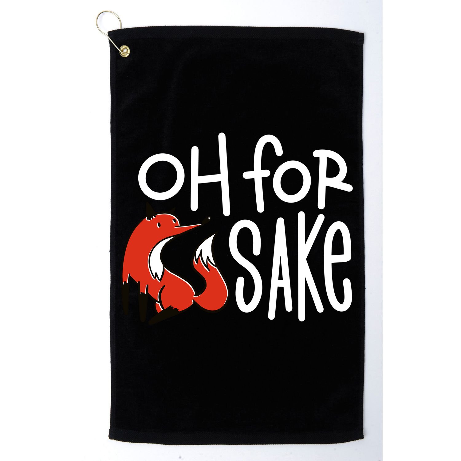 Oh For Fox Sake Golf Towel