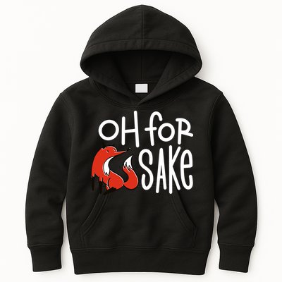Oh For Fox Sake Kids Hoodie