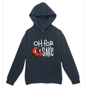 Oh For Fox Sake Urban Pullover Hoodie