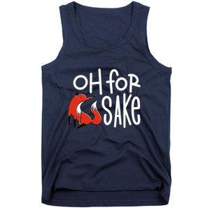 Oh For Fox Sake Tank Top