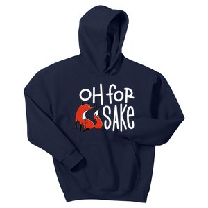 Oh For Fox Sake Kids Hoodie