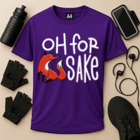 Oh For Fox Sake Cooling Performance Crew T-Shirt