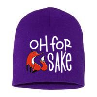 Oh For Fox Sake Short Acrylic Beanie