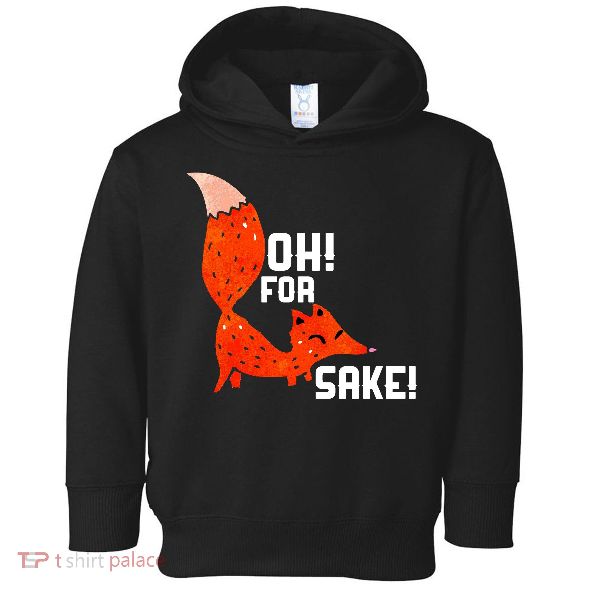 Oh For Fox Shake! Toddler Hoodie