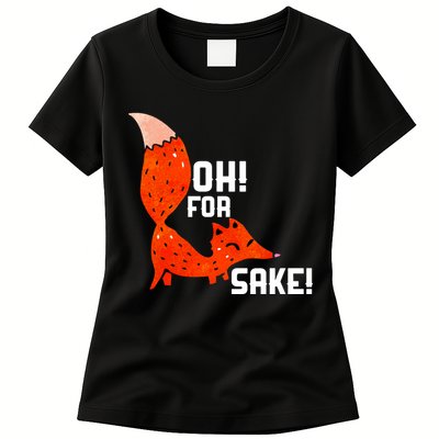 Oh For Fox Shake! Womens T-Shirt