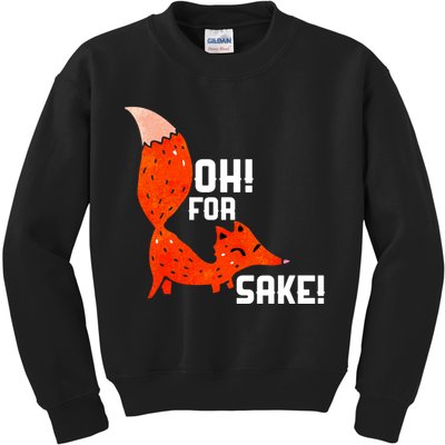 Oh For Fox Shake! Kids Sweatshirt