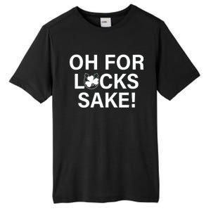 Oh For Lucks Sake Tall Fusion ChromaSoft Performance T-Shirt